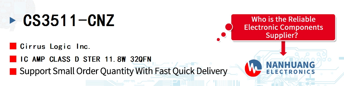 CS3511-CNZ Cirrus Logic IC AMP CLASS D STER 11.8W 32QFN