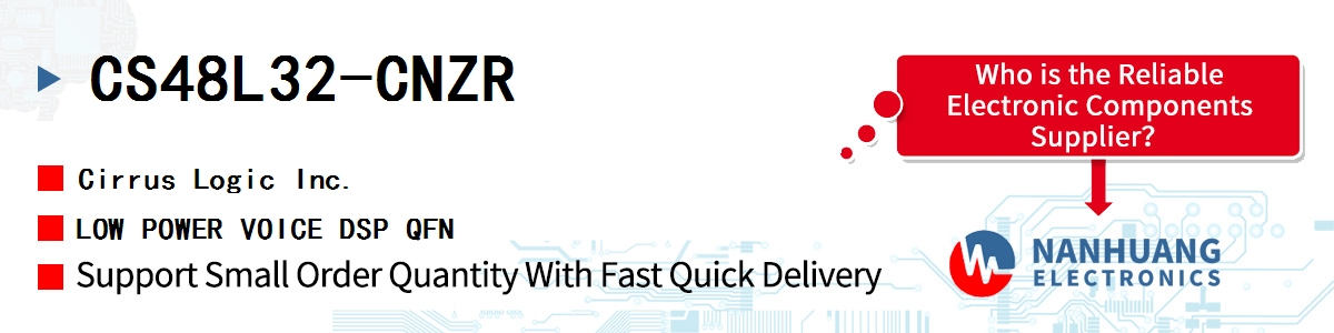 CS48L32-CNZR Cirrus Logic LOW POWER VOICE DSP QFN