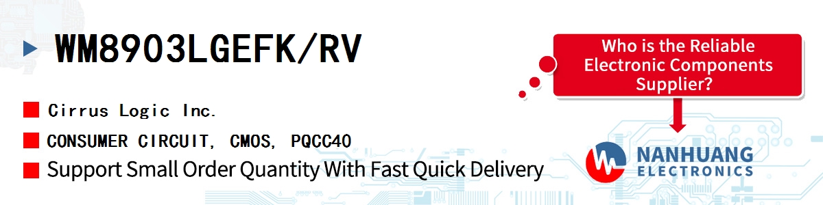 WM8903LGEFK/RV Cirrus Logic CONSUMER CIRCUIT, CMOS, PQCC40