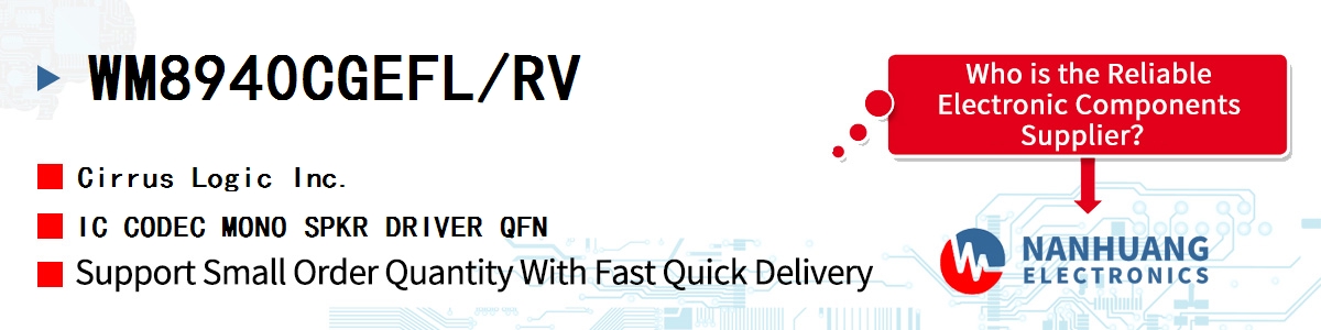 WM8940CGEFL/RV Cirrus Logic IC CODEC MONO SPKR DRIVER QFN